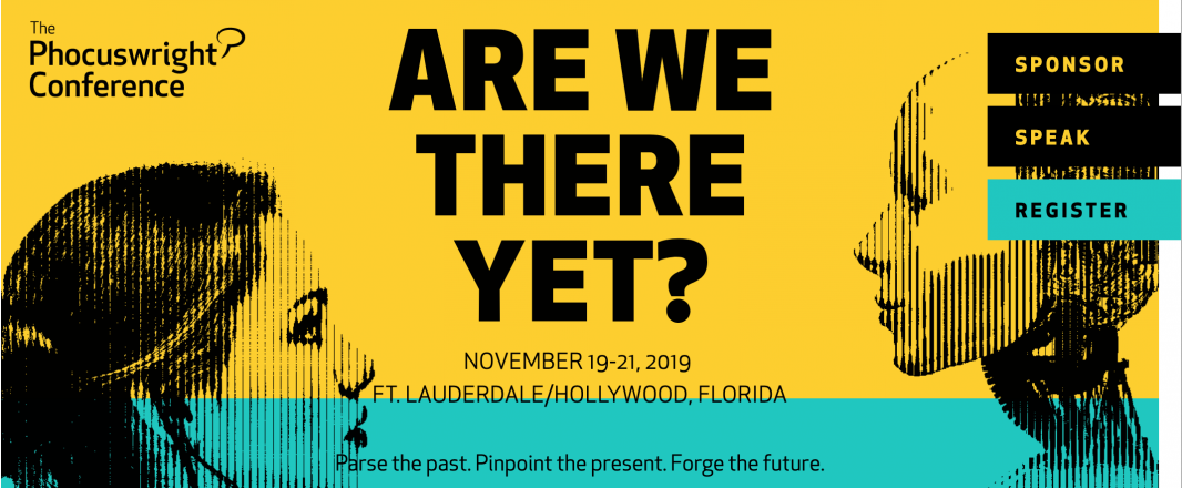 Are we there yet? Find out at The Phocuswright Conference