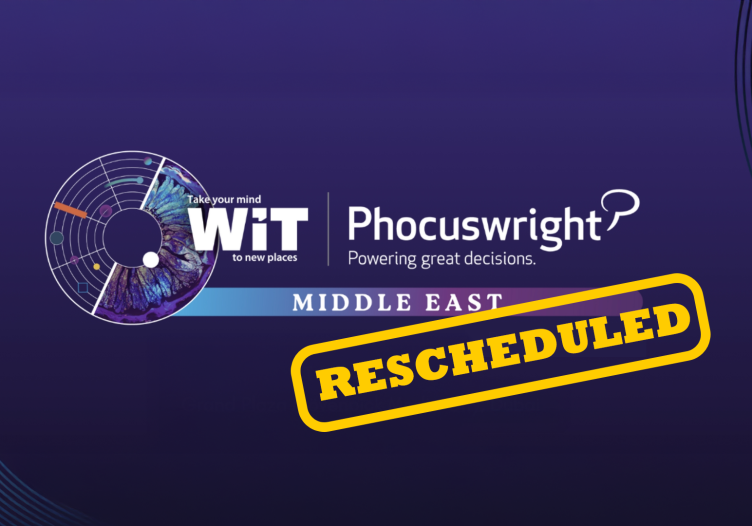 WiT Phocuswright Middle East rescheduled to August 14, 2026